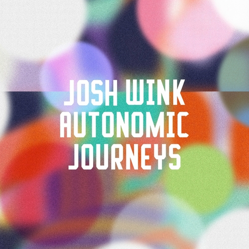 Josh Wink - Autonomic Journeys [FRD288S]